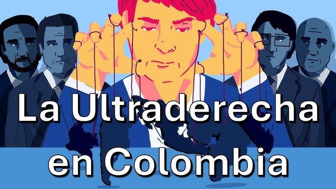 Colombia descubre que la ultraderecha ya viene en modo turbo